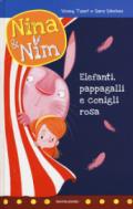 Elefanti, pappagalli e conigli rosa. Nina & Nim. Ediz. a colori: 3