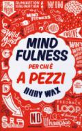 Mindfulness per chi è a pezzi