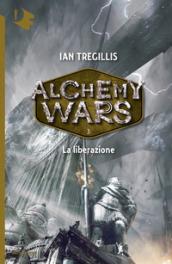 La liberazione. Alchemy Wars: 3