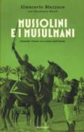 Mussolini e i musulmani: Quando l'Islam era amico dell'Italia