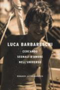 Cercando segnali d'amore nell'universo: Romanzo autobiografico