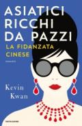 Asiatici ricchi da pazzi - La fidanzata cinese