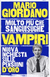 Vampiri: Nuova inchiesta sulle pensioni d'oro