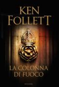 La colonna di fuoco (Kingsbridge (versione italiana) Vol. 3)