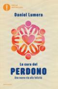 La cura del perdono. Una nuova via alla felicità