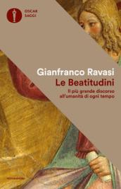 Le beatitudini. Il più grande discorso all'umanità di ogni tempo