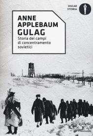 Gulag. Storia dei campi di concentramento sovietici