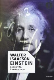 Einstein. La sua vita, il suo universo