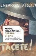 Guerra di spie. I servizi segreti fascisti, nazisti e alleati. 1939-1943