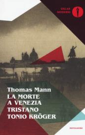 La morte a Venezia-Tristano-Tonio Kröger