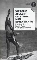 Gli spiriti non dimenticano. Il mistero di Cavallo Pazzo e la tragedia dei Sioux