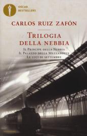 Trilogia della nebbia: Il principe della nebbia - Il palazzo della mezzanotte - Le luci di settembre