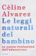 Le leggi naturali del bambino. La nuova rivoluzione dell'educazione