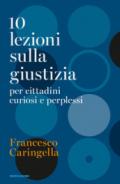 10 lezioni sulla giustizia per cittadini curiosi e perplessi