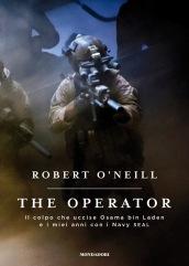 The operator: Il colpo che uccise Osama Bin Laden e i miei anni con i Navy Seal