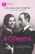 Malafemmena. Il romanzo dell'unico, vero, grande amore di Totò