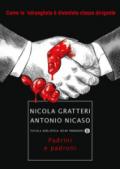 Padrini e padroni. Come la 'ndrangheta è diventata classe dirigente