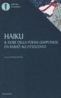 Haiku. Il fiore della poesia giapponese da Basho all'ottocento. Testo giapponese a fronte in trascrizione romaji