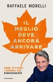 Il meglio deve ancora arrivare. Come attivare l'energia che ringiovanisce