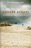Andare avanti. In cammino per ridare un senso alla vita