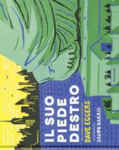 Il suo piede destro. Ediz. a colori
