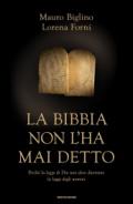 La Bibbia non l'ha mai detto: Perché la legge di Dio non deve diventare la legge degli uomini