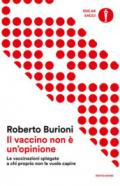 Il vaccino non è un'opinione. Le vaccinazioni spiegate a chi proprio non le vuole capire