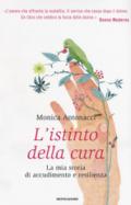 L'istinto della cura: La mia storia di accudimento e resilienza