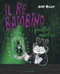 Il re bambino e i giocattoli malefici