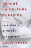 Perché la cultura classica. La risposta di un non classicista