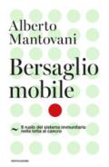 Bersaglio mobile. Il ruolo del sistema immunitario nella lotta al cancro