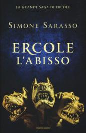 Ercole. L'abisso (La grande saga di Ercole Vol. 2)