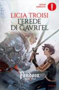 L'erede di Gavriel. Pandora. 3.