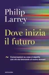 DOVE INIZIA IL FUTURO