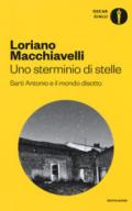 Uno sterminio di stelle. Sarti Antonio e il mondo disotto