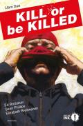 Kill or be killed. Vol. 2