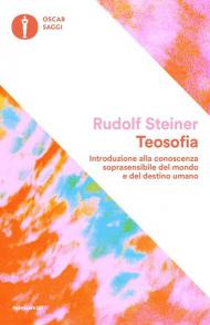 Teosofia. Introduzione alla conoscenza soprasensibile del mondo e del destino umano