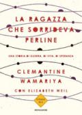 La ragazza che sorrideva perline: Una storia di guerra, di vita, di speranza