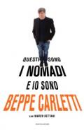 Questi sono i Nomadi e io sono Beppe Carletti