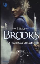 La figlia dello stregone. I difensori di Shannara: 3