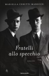 FRATELLI ALLO SPECCHIO