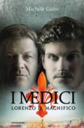 I Medici. Lorenzo il Magnifico