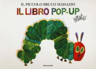 Il piccolo bruco Maisazio. Libro pop-up. Nuova ediz.