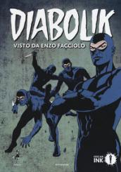 Diabolik visto da Enzo Facciolo. Ediz. a colori. Con Poster