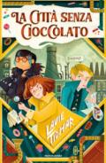 La città senza cioccolato