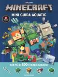 Minecraft. Mini guida aquatic. Con adesivi