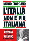 L'Italia non è più italiana. Così i nuovi predoni ci stanno rubando il nostro Paese