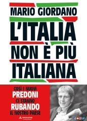 L'Italia non è più italiana. Così i nuovi predoni ci stanno rubando il nostro Paese