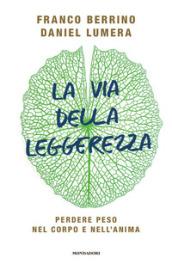 La via della leggerezza: Perdere peso nel corpo e nell'anima