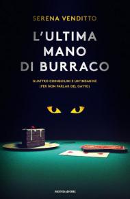 L' ultima mano di burraco. Quattro coinquilini e un'indagine (per non parlar del gatto)